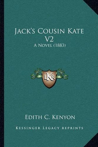 Jack's Cousin Kate V2: A Novel (1883)