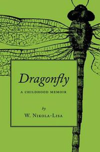 Cover image for Dragonfly: A Childhood Memoir