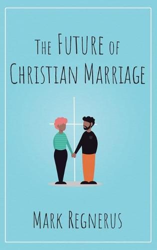 The Future of Christian Marriage