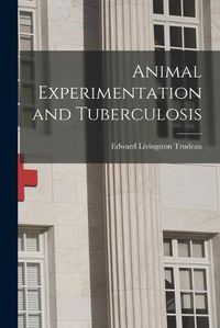 Cover image for Animal Experimentation and Tuberculosis