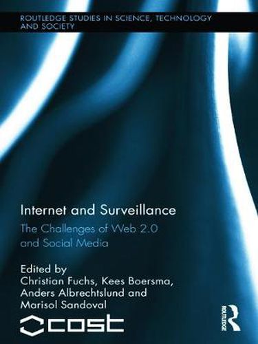 Cover image for Internet and Surveillance: The Challenges of Web 2.0 and Social Media