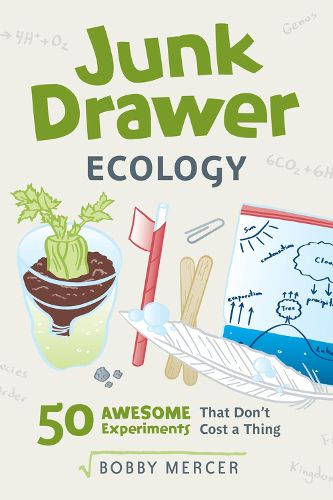 Cover image for Junk Drawer Ecology: 50 Awesome Experiments That Don't Cost a Thing