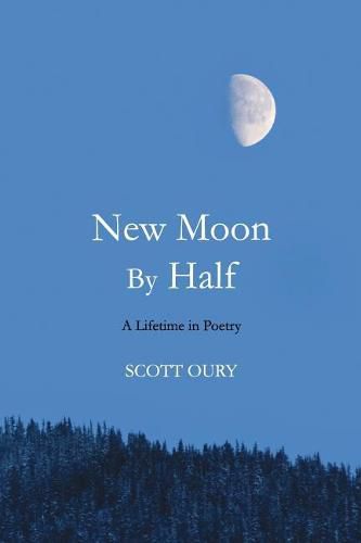 Cover image for New Moon by Half: A Lifetime in Poetry