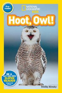 Cover image for Nat Geo Readers Hoot, Owl! Pre-reader