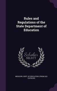 Cover image for Rules and Regulations of the State Department of Education