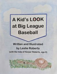 Cover image for A Kid's Look at Big League Baseball