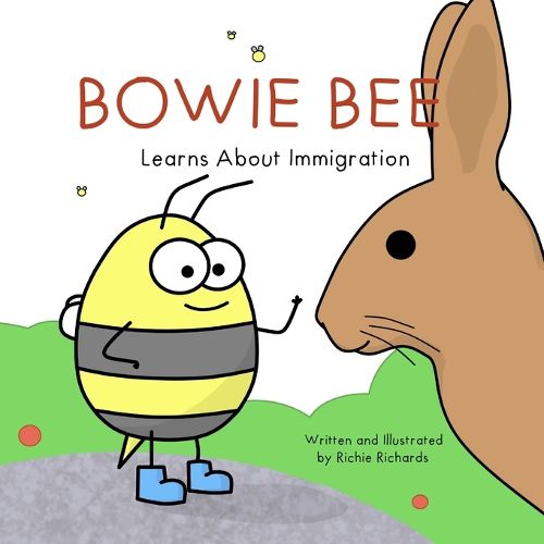 Cover image for Bowie Bee Learns About Immigration