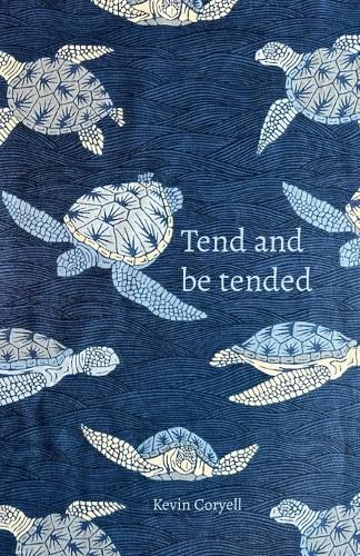 Cover image for Tend and be Tended