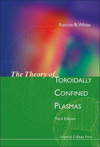 Cover image for Theory Of Toroidally Confined Plasmas, The (Third Edition)