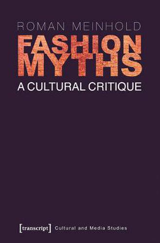 Cover image for Fashion Myths: A Cultural Critique