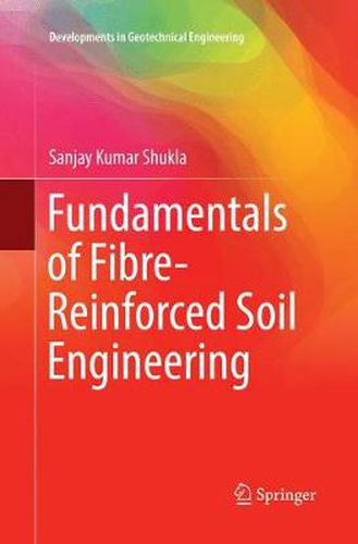 Cover image for Fundamentals of Fibre-Reinforced Soil Engineering