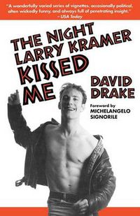 Cover image for The Night Larry Kramer Kissed Me