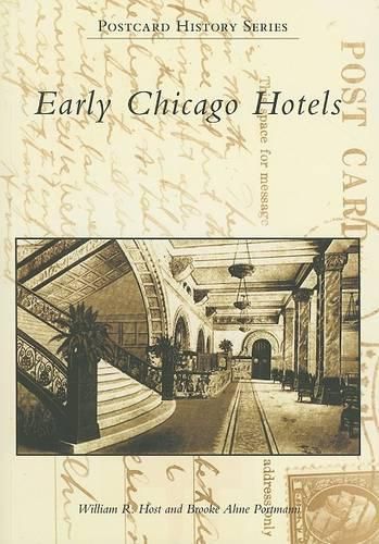 Cover image for Early Chicago Hotels: Chicago, Illinois