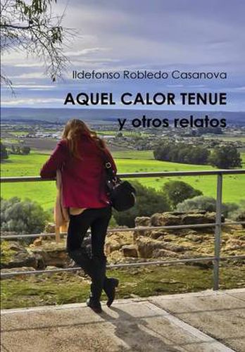 Cover image for AQUEL CALOR TENUE y otros relatos