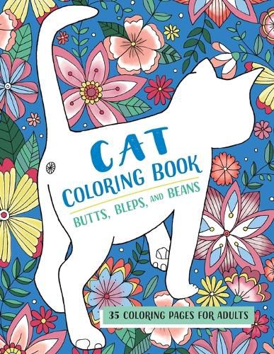 Cover image for Butts, Bleps, and Beans Cat Coloring Book: 35 Coloring Pages for Adults