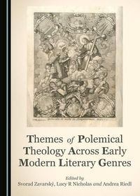 Cover image for Themes of Polemical Theology Across Early Modern Literary Genres