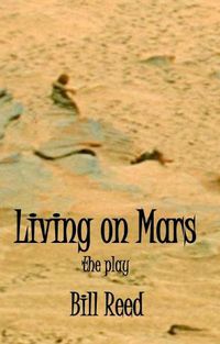 Cover image for Living on Mars: the play