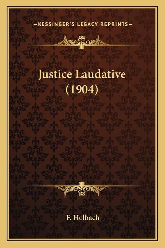 Cover image for Justice Laudative (1904)