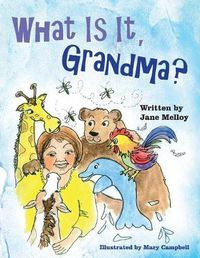 Cover image for What Is It, Grandma?