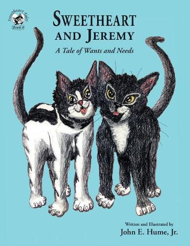 Cover image for Sweetheart and Jeremy: A Tale of Wants and Needs