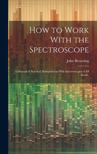 Cover image for How to Work With the Spectroscope