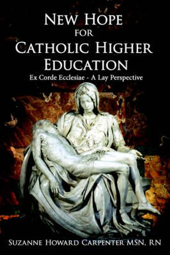 Cover image for New Hope for Catholic Higher Education: Ex Corde Ecclesiae - A Lay Perspective