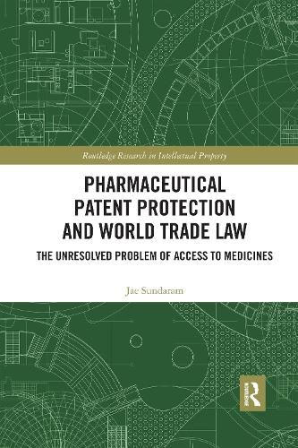 Cover image for Pharmaceutical Patent Protection and World Trade Law: The Unresolved Problem of Access to Medicines