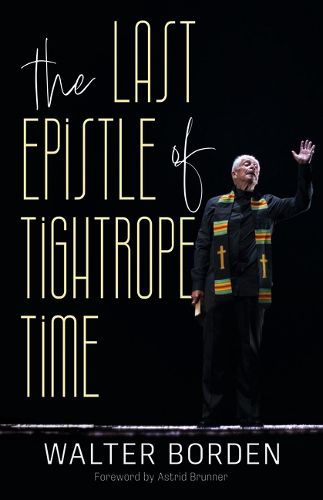 The Last Epistle of Tightrope Time