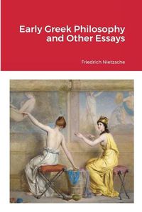 Cover image for Early Greek Philosophy and Other Essays