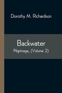 Cover image for Backwater; Pilgrimage, (Volume 2)