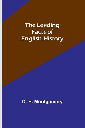 The Leading Facts of English History