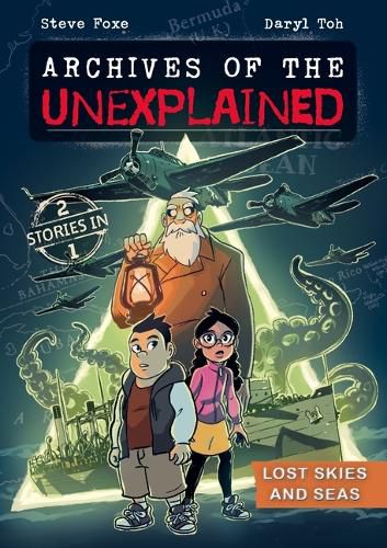 Cover image for Archives of the Unexplained: Lost Skies and Seas