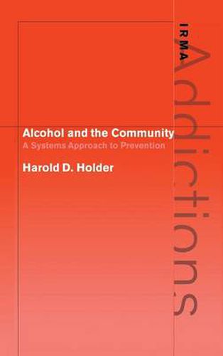 Cover image for Alcohol and the Community: A Systems Approach to Prevention