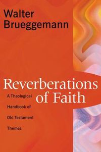 Cover image for Reverberations of Faith: A Theological Handbook of Old Testament Themes