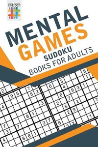 Cover image for Mental Games Sudoku Books for Adults