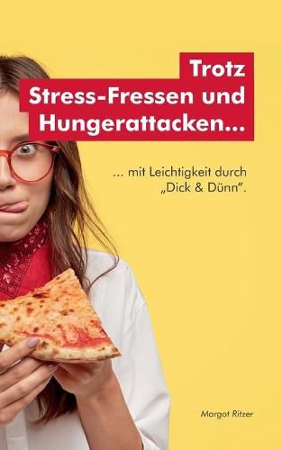 Cover image for Trotz Stress-Fressen und Hungerattacken...: ... mit Leichtigkeit durch Dick & Dunn.