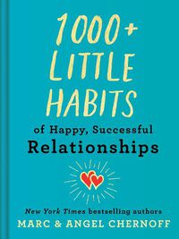 Cover image for 1000+ Little Habits of Happy, Successful Relationships
