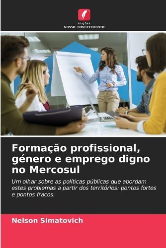 Cover image for Formacao profissional, genero e emprego digno no Mercosul
