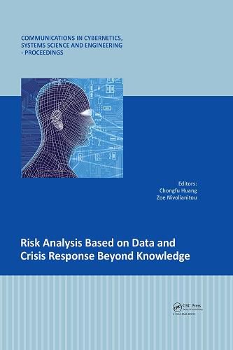 Cover image for Risk Analysis Based on Data and Crisis Response Beyond Knowledge: Proceedings of the 7th International Conference on Risk Analysis and Crisis Response (RACR 2019), October 15-19, 2019, Athens, Greece