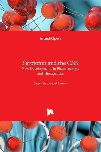 Cover image for Serotonin and the CNS: New Developments in Pharmacology and Therapeutics