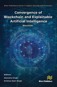 Cover image for Convergence of Blockchain and Explainable Artificial Intelligence