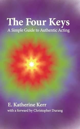 Cover image for The Four Keys: A Simple Guide to Authentic Acting