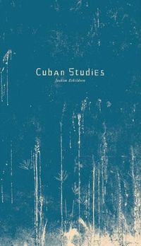 Cover image for Joakim Eskildsen: Cuban Studies
