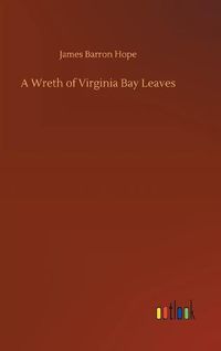 Cover image for A Wreth of Virginia Bay Leaves