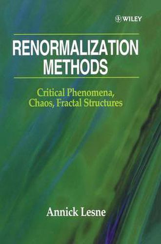 Cover image for Renormalisation Methods: Critical Phenomena, Chaos, Fractal Structures