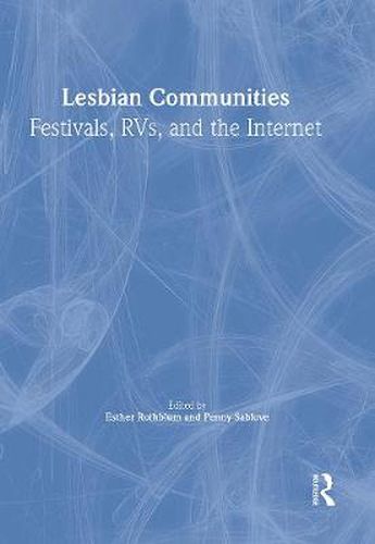 Cover image for Lesbian Communities: Festivals, RVs, and the Internet