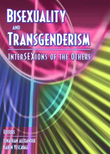 Cover image for Bisexuality and Transgenderism: InterSEXions of the Others: InterSEXions of the Others