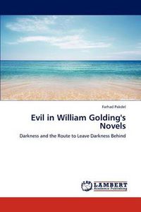 Cover image for Evil in William Golding's Novels