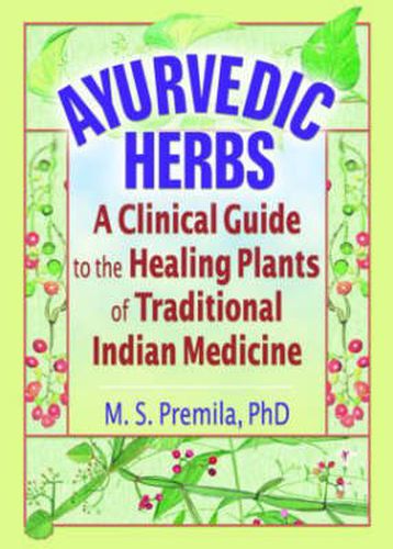 Cover image for Ayurvedic Herbs: A Clinical Guide to the Healing Plants of Traditional Indian Medicine