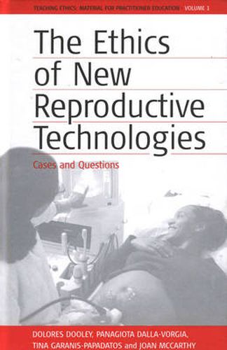 Cover image for The Ethics of New Reproductive Technologies: Cases and Questions